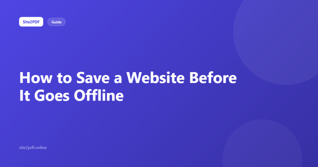 How to save a website before it goes offline