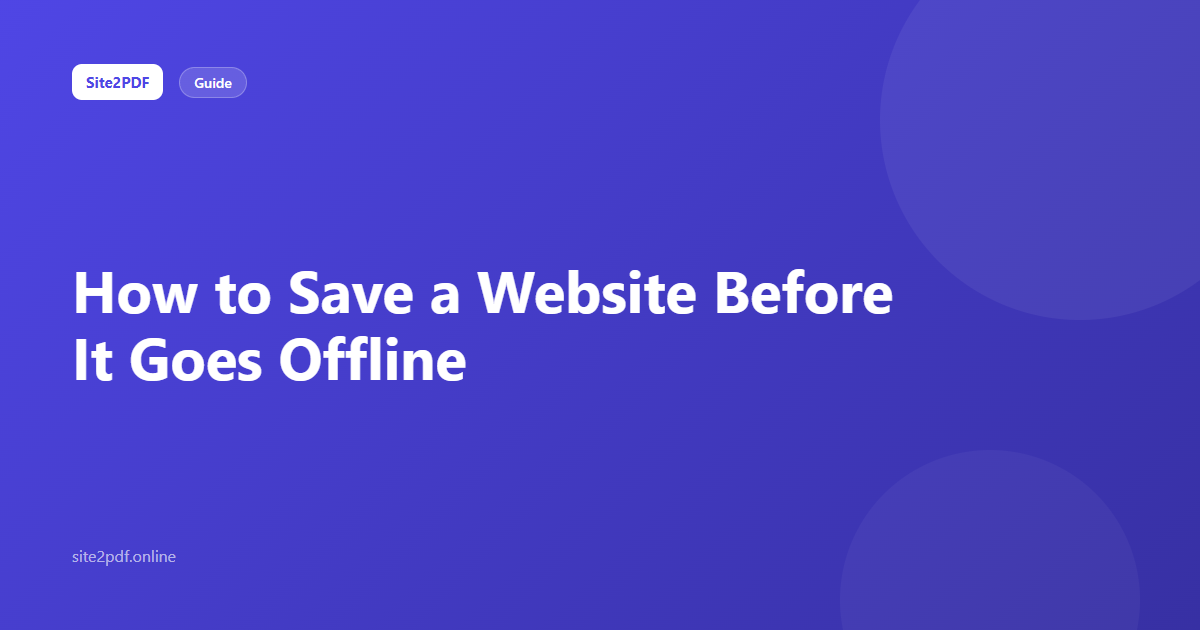 How to save a website before it goes offline