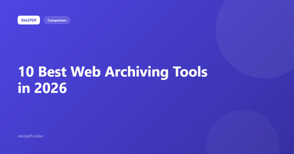 10 best web archiving tools in 2026, free and paid