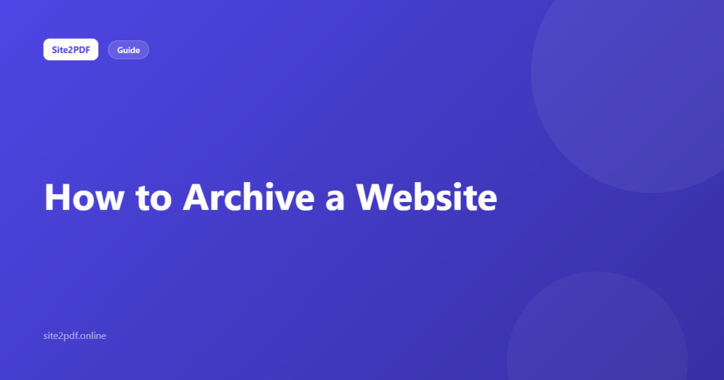 How to archive a website — complete guide