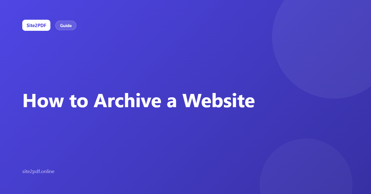 How to archive a website — complete guide