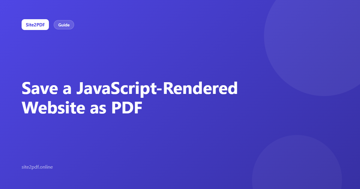 Save a JavaScript-rendered website as PDF